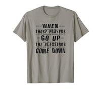 When Those Prayers GO UP, THE Blessings Come Down T-Shirt