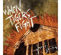 When Tigers Fight - Ghost Story
