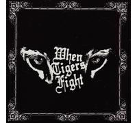 When Tigers Fight - When Tigers Fight