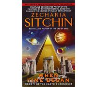 When Time Began (Earth Chronicles): 5 by Zecharia Sitchin (2007) Mass Market Paperback