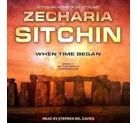 When Time Began (The Earth Chronicles)