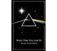 When Time Fell for Us: A Sci-Fi Love Story (The Dark Side of the Moon Stories)