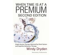 When Time Is at a Premium: Single-Session Therapy Informed by Client Factors and Cognitive Behaviour Therapy