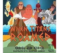 When Titans Roamed (Mythic Tales)