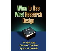 When to Use What Research Design