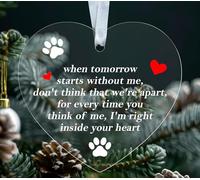 When Tomorrow Starts Without Me Acrylic Ornament - Heart Shaped Christmas Tree Decoration - Remembrance Hanging - Gift for Pet Lovers