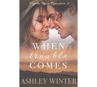 When Trouble Comes: A Friends-to-More Romance set in South Africa (Tugela River Romance)