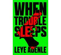 When Trouble Sleeps: 2 (An Amaka Thriller, 2)