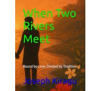 When Two Rivers Meet: Bound by Love, Divided by Tradition