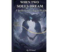 When Two Souls Dream: A Spellbound Love Beyond Worlds
