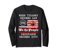 When Tyranny Becomes Law Resist Flag No Kings in America USA Long Sleeve T-Shirt