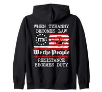 When Tyranny Becomes Law Resist Flag No Kings in America USA Zip Hoodie