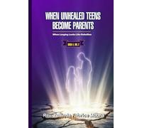 WHEN UNHEALED TEENS BECOME PARENTS: When Longing Looks Like Rebellion (Christian Parenting | Generational Healing | Faith & Formation)