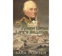 When Upon Life’s Billows (The Hunter to Macquarie Collection)