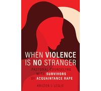 When Violence Is No Stranger: Pastoral Counseling with Survivors of Acquaintance Rape