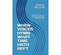WHEN VOICES HYMN WHAT TIME HATH REFT: POETRY OF THE 21ST CENTURY. MEDIEVAL-MODERN POEM (ROMANCE DE LA PRIMERA MUERTE DE THOMAS RHYMER)