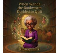 When Wanda The Bookworm Decided to Quit