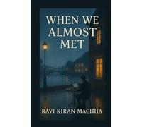 When We Almost Met