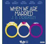 When We are Married (Classic Radio Theatre) by Priestley, J. B. (2011) Audio CD