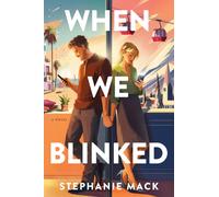 When We Blinked : A Contemporary Clean Romance About First Loves, Second Chances, and Online Dating