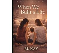 When We Built a Life (The Gym to Forever Series)