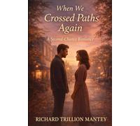 When We Crossed Paths Again: A Second Chance Romance