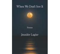 When We Don't See It