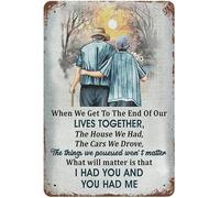 When We Get To The End Of Our Lives Together Sign Aluminum Metal Sign 8 X 12 Inch Wall Decor,Indoor/Outdoor use