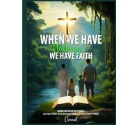 When We Have Nothing...We Have Faith.: When we have nothing... we have faith. And, through faith, we have EVERYTHING.