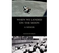 When We Landed on the Moon: A Memoir