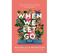 When We Let Go: A Novel