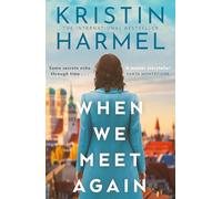 When We Meet Again: A sweeping and heart-breaking WW2 novel from a New York Times bestselling author