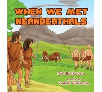 When We Met Neanderthals