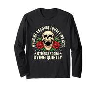When We Recover Loudly We Keep Others from Dying - Sober Long Sleeve T-Shirt