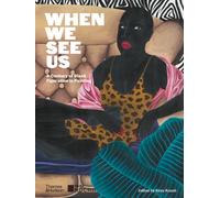 When We See Us : A Century of Black Figuration in Painting