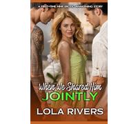 When We Shared Him Jointly: A First-Time MMF Erotic Awakening Story (Threesome Ménage Stories)