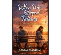 When We Stopped Talking: A Story of Love, Loss & Second Chances (Fiction Novel By Sanjay Mandavi)
