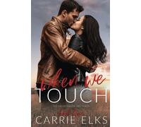 When We Touch (The Heartbreak Brothers)