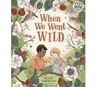 When We Went Wild (1) (Nature’s Wisdom)