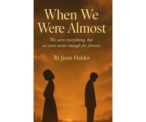 When We Were Almost
