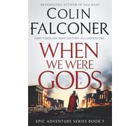 When We Were Gods (Epic Historical Adventure)