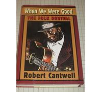 When we were Good - The Folk Revival