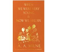 When We Were Very Young & Now We Are Six