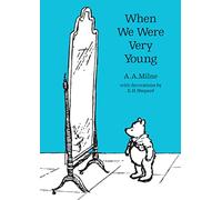 When We Were Very Young: (Winnie-the-Pooh - Classic Editions)