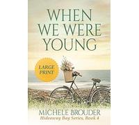 When We Were Young (Hideaway Bay Book 4) Large Print