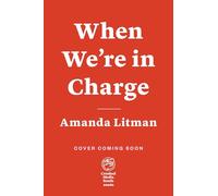 When We're in Charge: The Next Generation's Guide to Leadership