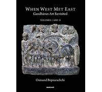 When West Met East: Gandharan Art Revisited (2 Vols Set)