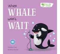 When Whale Won't Wait (Me & My Feelings)