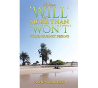 When ‘Will’ is More Than ‘Won’t’ - Your Journey Begins