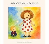 When Will Marcia Be Here?